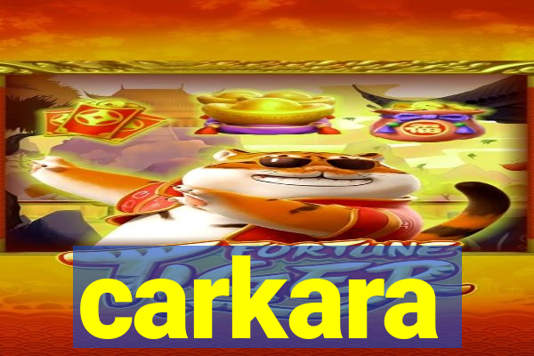 carkara