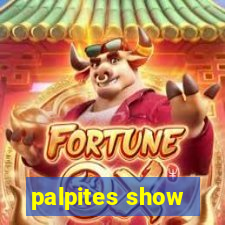 palpites show