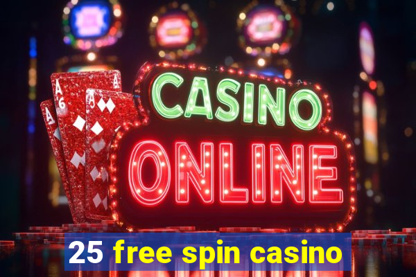 25 free spin casino