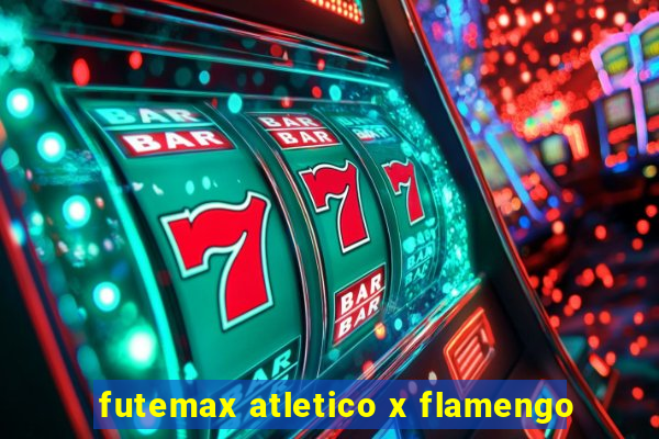 futemax atletico x flamengo