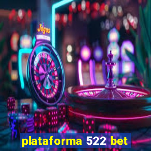 plataforma 522 bet