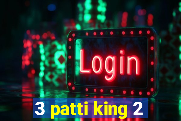 3 patti king 2