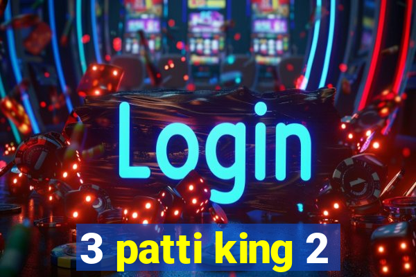 3 patti king 2