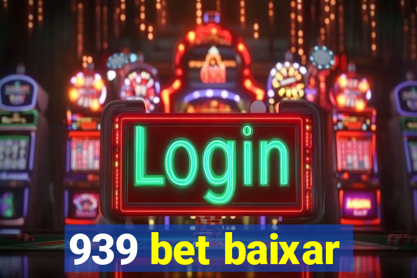 939 bet baixar