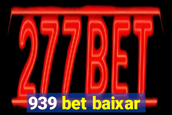 939 bet baixar