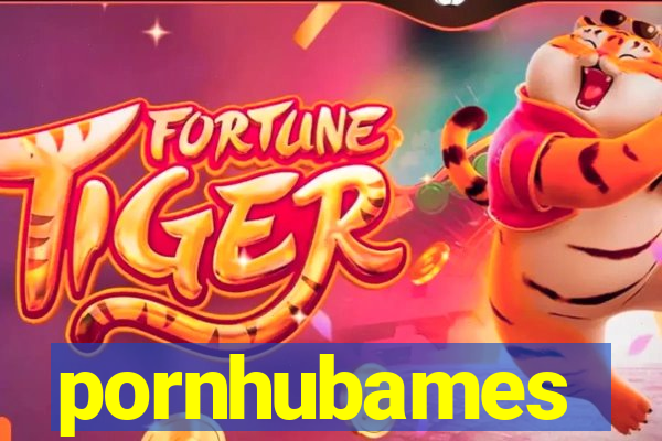 pornhubames