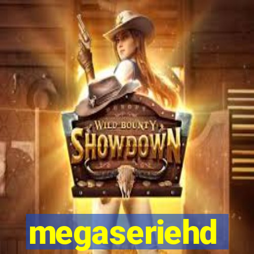 megaseriehd