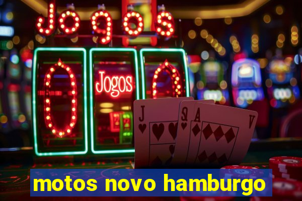 motos novo hamburgo