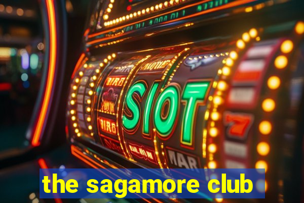 the sagamore club