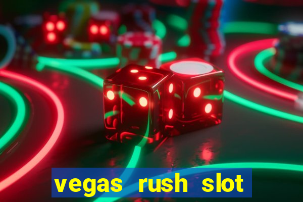 vegas rush slot free play