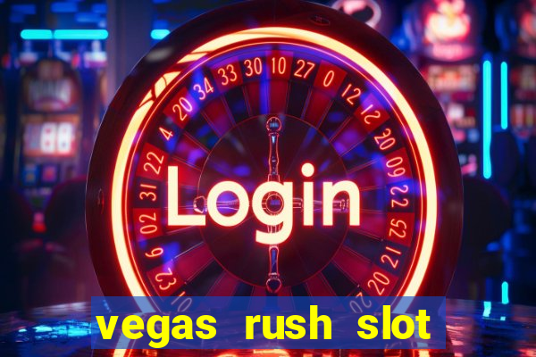 vegas rush slot free play