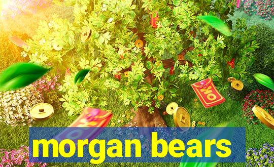 morgan bears