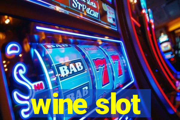 wine slot