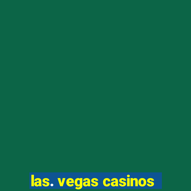 las. vegas casinos