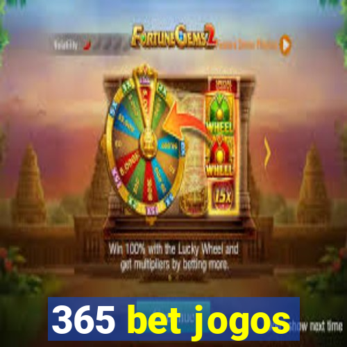 365 bet jogos