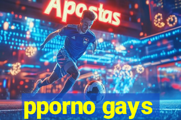 pporno gays