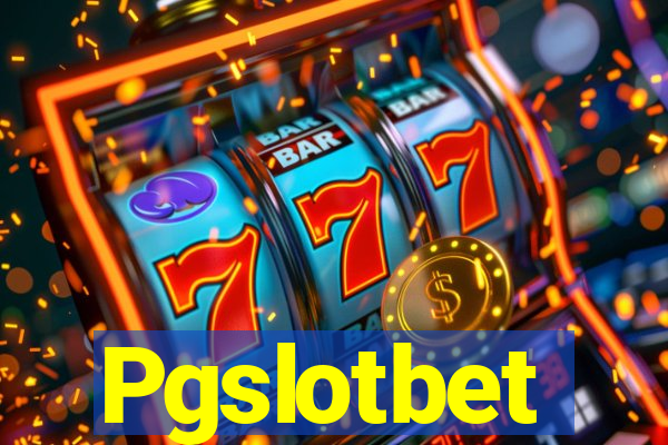 Pgslotbet