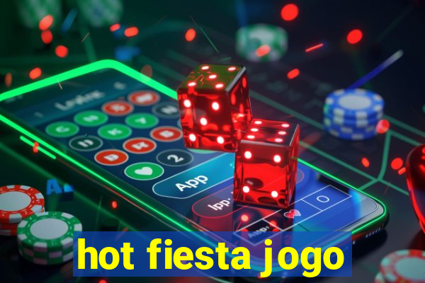 hot fiesta jogo