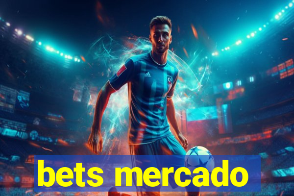 bets mercado