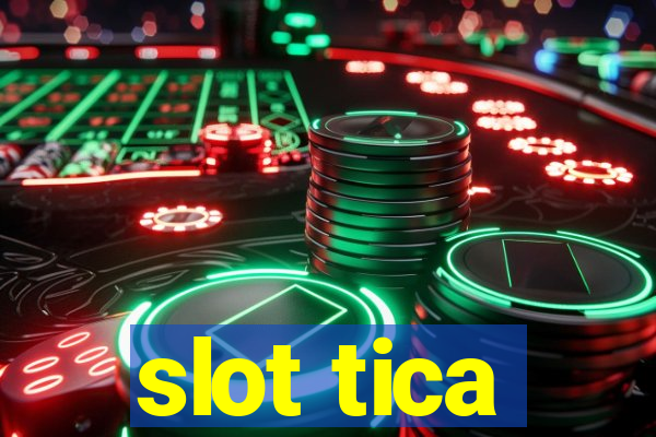 slot tica