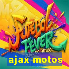 ajax motos