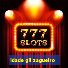 idade gil zagueiro