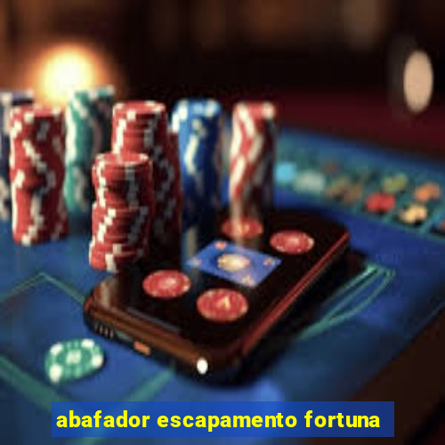 abafador escapamento fortuna