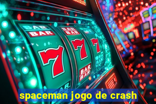 spaceman jogo de crash