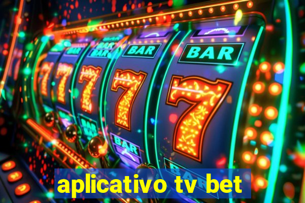 aplicativo tv bet