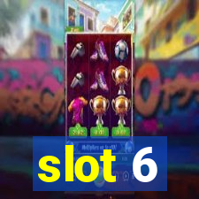 slot 6