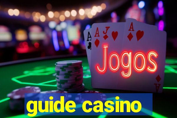 guide casino