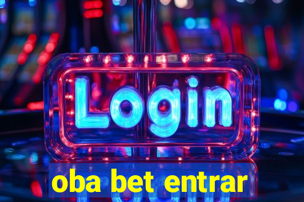 oba bet entrar