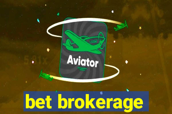 bet brokerage