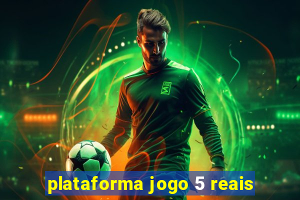 plataforma jogo 5 reais