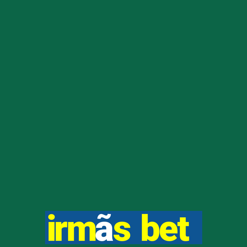 irmãs bet