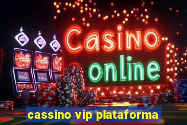 cassino vip plataforma