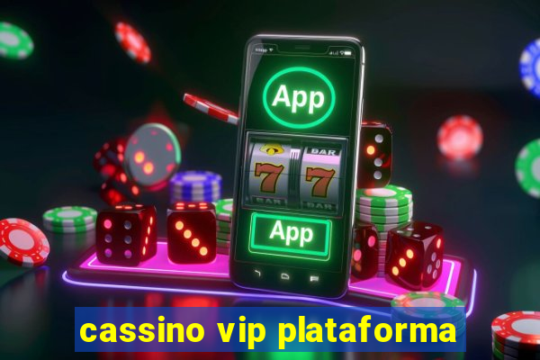 cassino vip plataforma