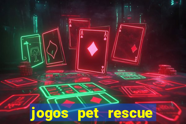 jogos pet rescue saga online gratis