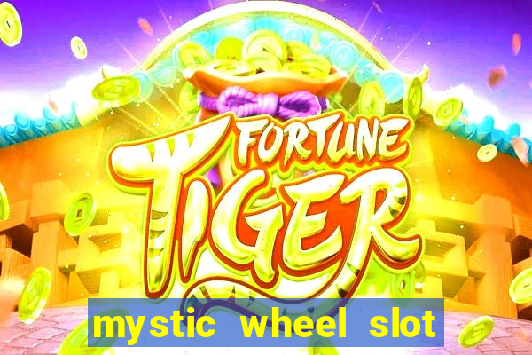 mystic wheel slot free play