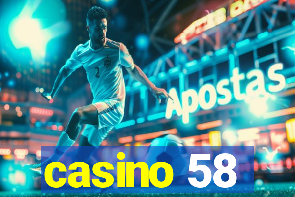 casino 58