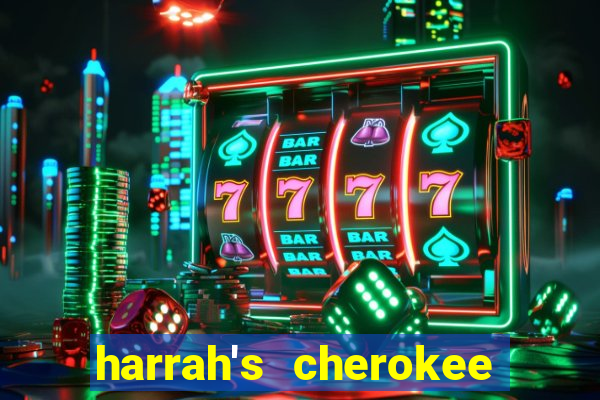 harrah's cherokee casino resort cherokee nc