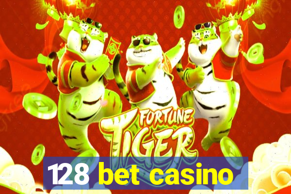 128 bet casino