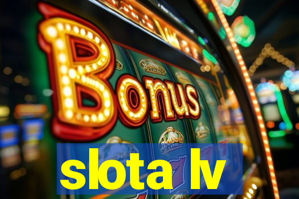 slota lv