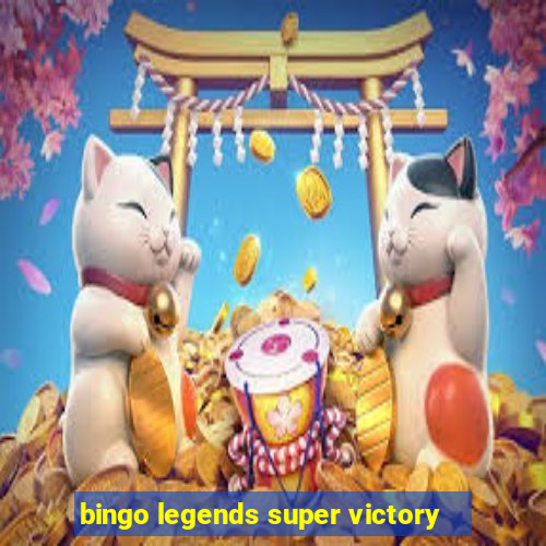 bingo legends super victory