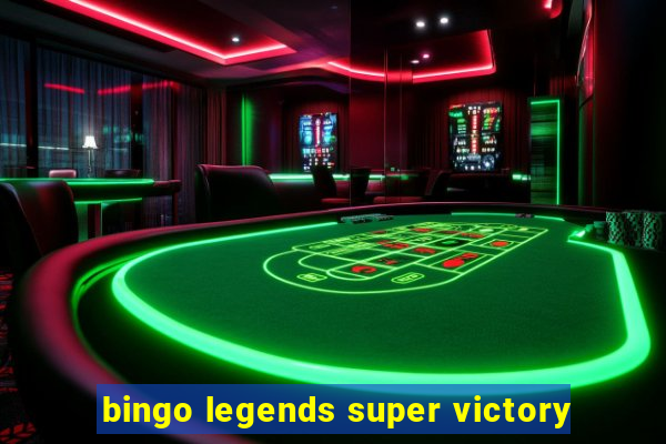 bingo legends super victory