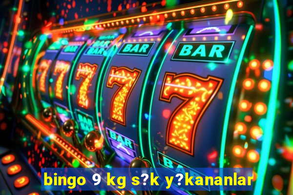 bingo 9 kg s?k y?kananlar