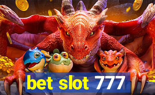 bet slot 777