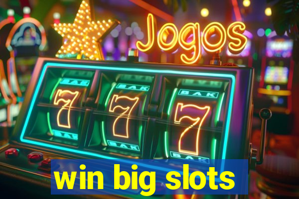 win big slots