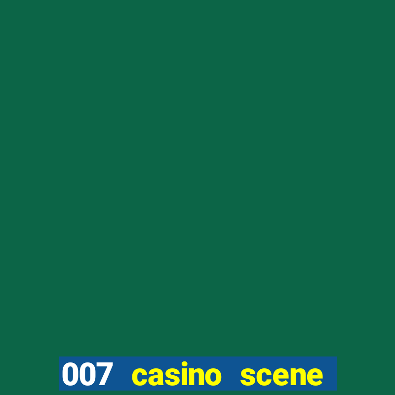 007 casino scene pierce brosnan