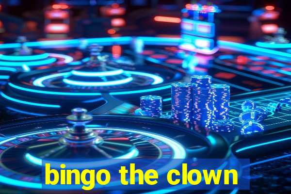 bingo the clown